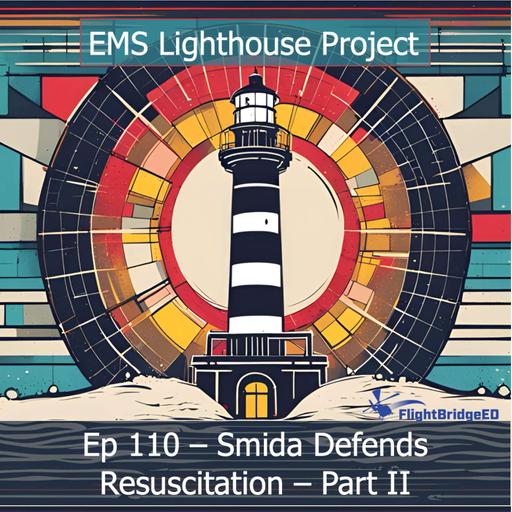 Ep110 - Smida Defends Resuscitation, Part II