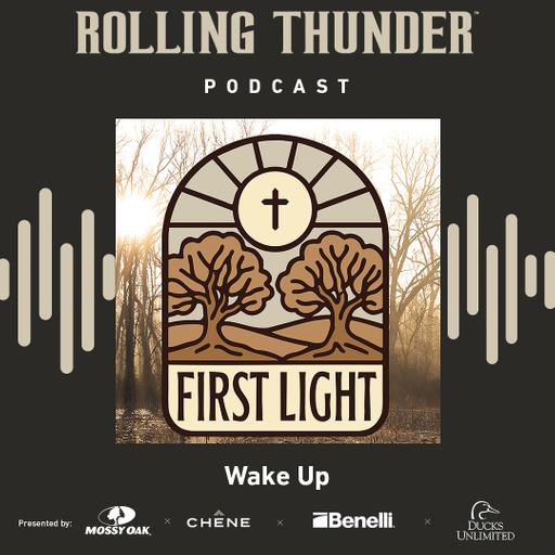 First Light, Wake Up - Ep 35