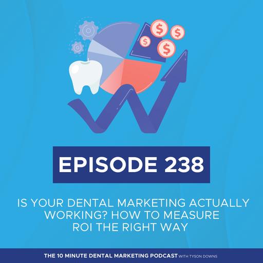 Is Your Dental Marketing Actually Working? How to Measure ROI the Right Way