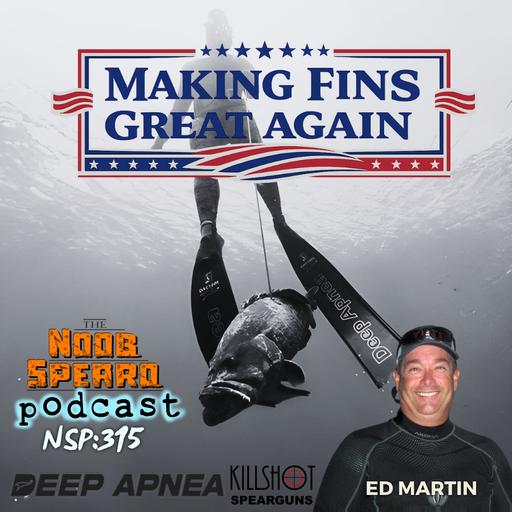NSP:315 Making Fins Great Again (+ what happened to Sharkshield?) with Ed Martin