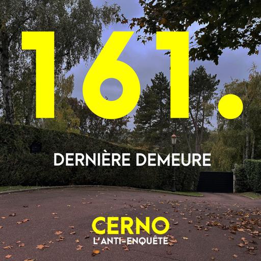 Episode 161 : Dernière demeure