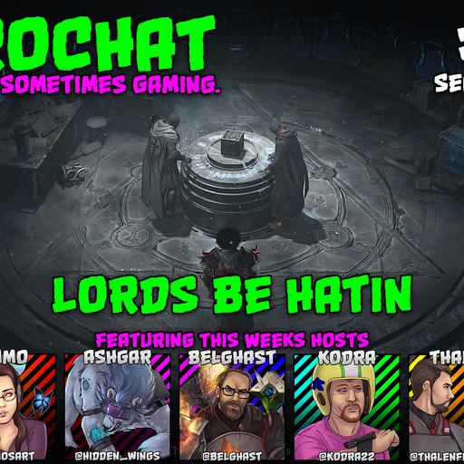 AggroChat #567 - Lords Be Hatin