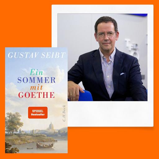 Gustav Seibt im Gespräch über „Ein Sommer mit Goethe“