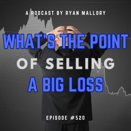 What's the Point of Selling a Big Loss?