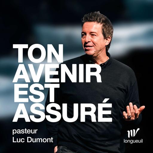 Ton avenir est assuré | Luc Dumont