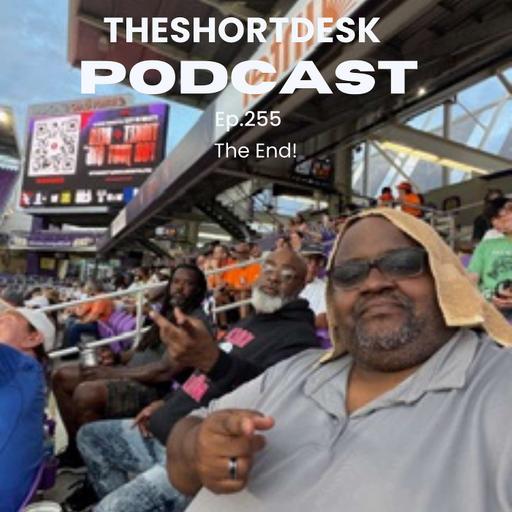 Ep. 255- The End!