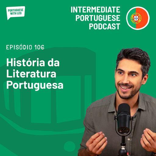 Ep. 106 - A História da Literatura Portuguesa