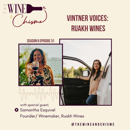 Vintner Voices: Ruakh Wines with Samantha Esquivel