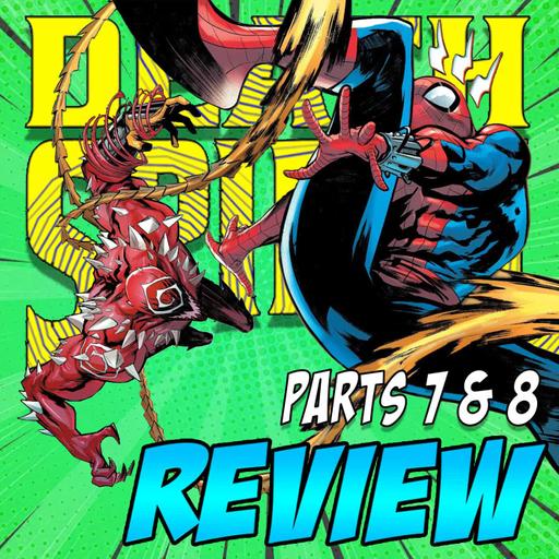 DEATH SPIRAL Parts 7 & 8 – REVIEW