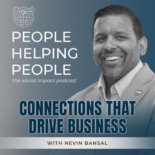 Connections That Drive Business with Nevin Bansal