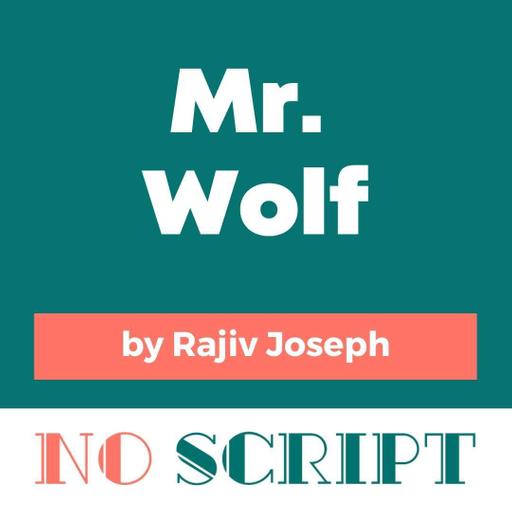 "Mr. Wolf" by Rajiv Joseph | S16.E014