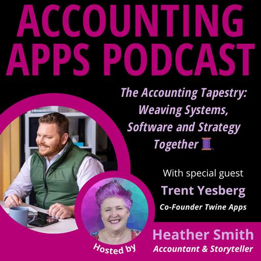 The Accounting Tapestry: Weaving Systems, Software and Strategy Together 🧵| Trent Yesberg