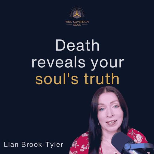 How facing death unlocks the profound secrets of really living - Lian Brook-Tyler