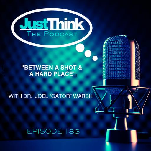 "Between a Shot & a Hard Place" with Dr. Joel "Gator" Warsh