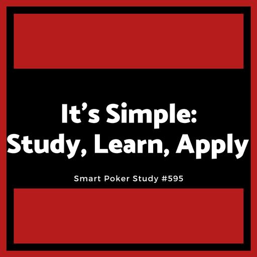 It's Simple: Study, Learn, Apply #595