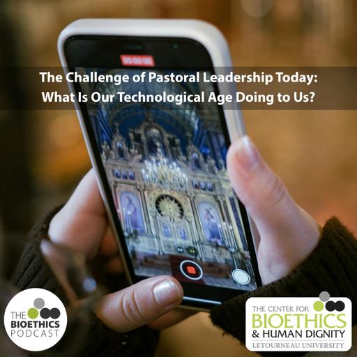 The Challenge of Pastoral Leadership Today: What Is Our Technological Age Doing to Us?