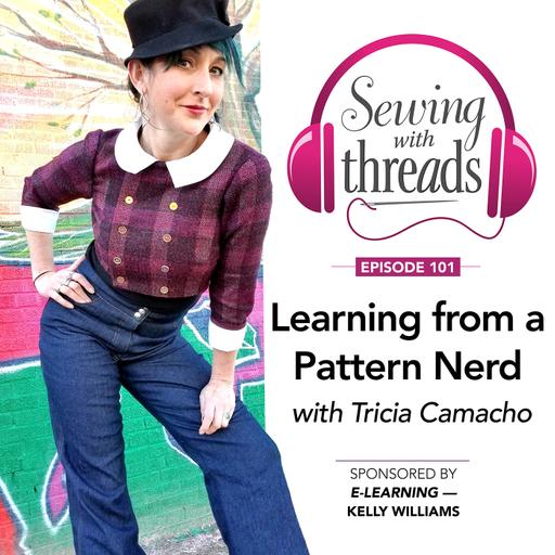 Learning from a Pattern Nerd, with Tricia Comacho | Episode 101