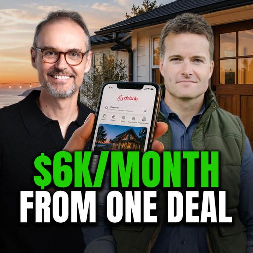 138: $6K/Month from One Property // Short Term Rental Strategy with Kirby Atwell