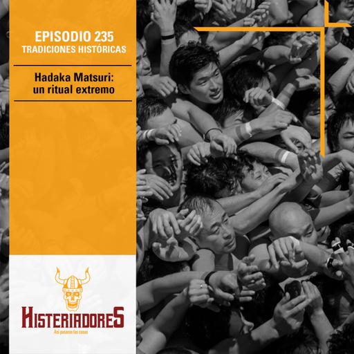Episodio 235 - Hadaka Matsuri: Un ritual extremo