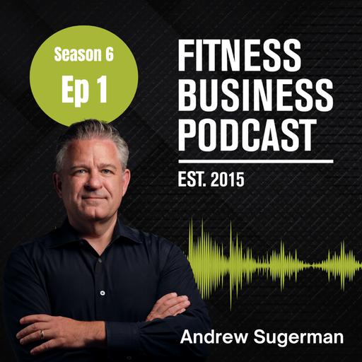 How HYROX Is Helping Gyms Grow Revenue, Retention & Memberships with Andrew Sugerman (S6 E1)