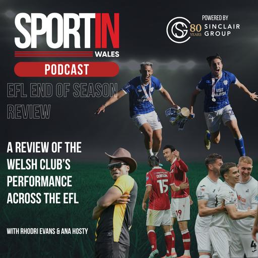 Sportin Wales Podcast: EFL End of Season Review