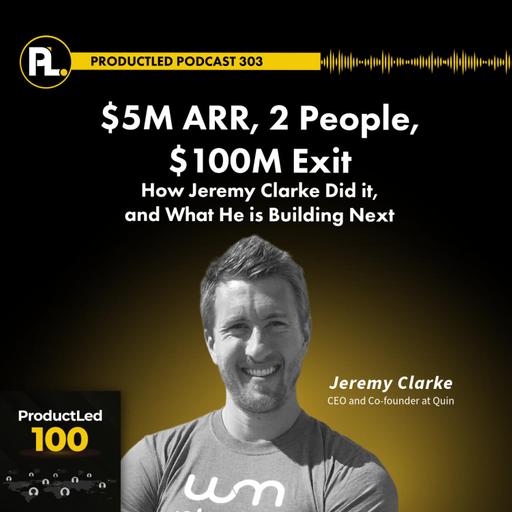 $5M ARR, 2 People, $100M Exit — How Jeremy Clarke Did it, and What He is Building Next