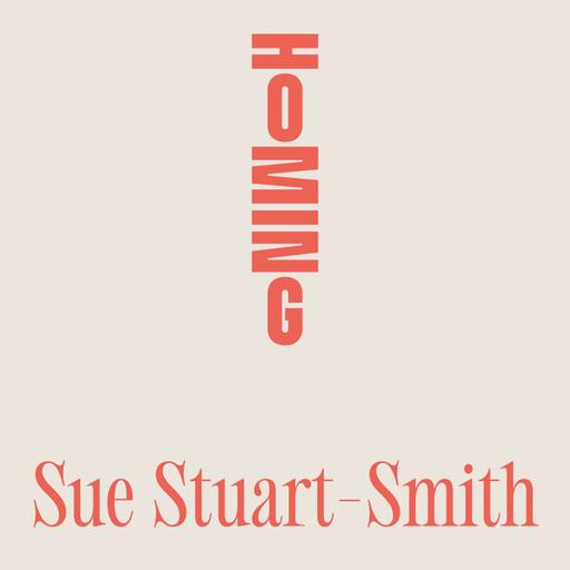 Sue Stuart-Smith on Nature, Childhood & The Garden as Medicine