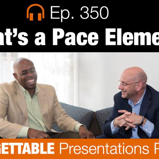 Ep. 350 WHAT'S A PACE ELEMENT?