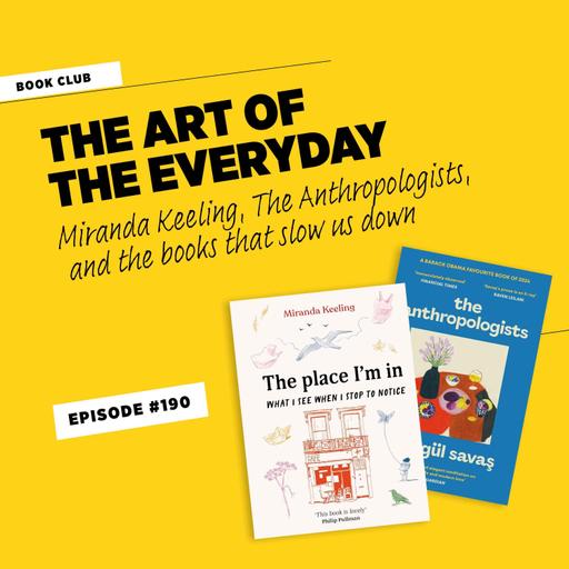 The Art of the Everyday: Miranda Keeling, The Anthropologists and the books that slow us down