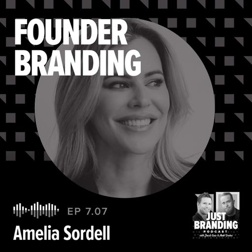 S07.EP07 - Founder Branding with Amelia Sordell