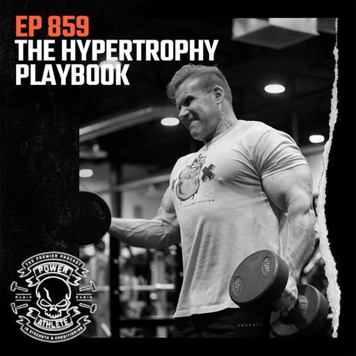 Ep 859: The Hypertrophy Playbook
