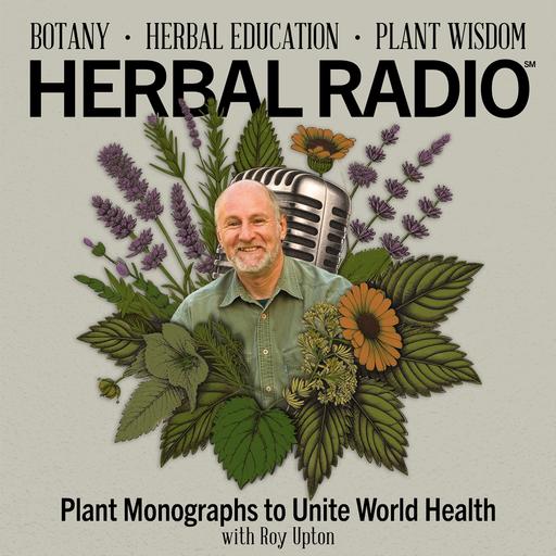 Plant Monographs to Unite World Health | Featuring Roy Upton