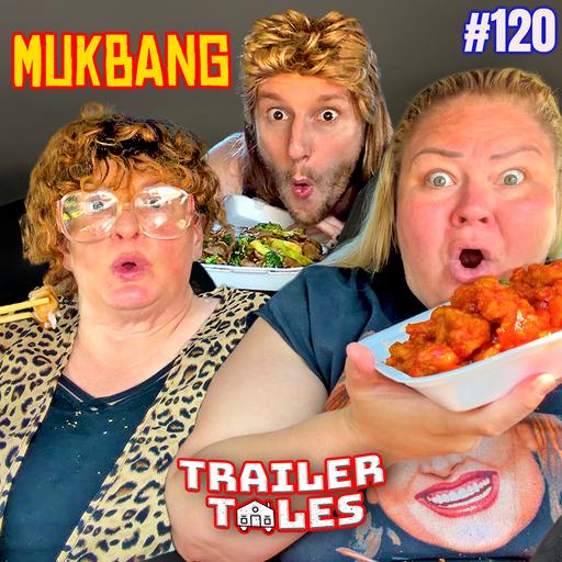 Chinese MUKBANG in Dave's 2 SEAT CAR | Trailer Tales w/ Trailer Trash Tammy, Dave & Crystal | Ep 120