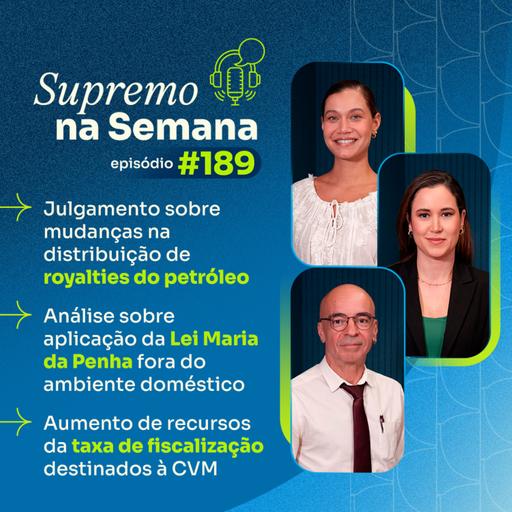 #EP189 - Supremo na Semana