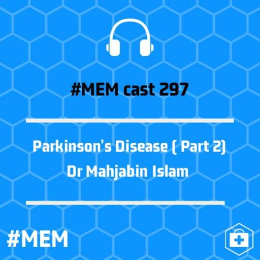 Episode 300: Parkinson's Disease Part 2