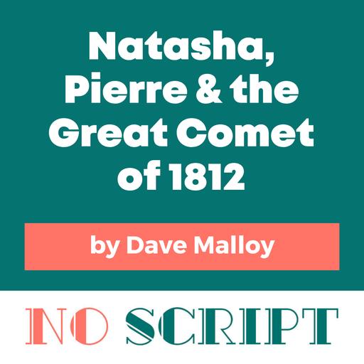 "Natasha, Pierre & the Great Comet of 1812" by Dave Malloy | S16.E015