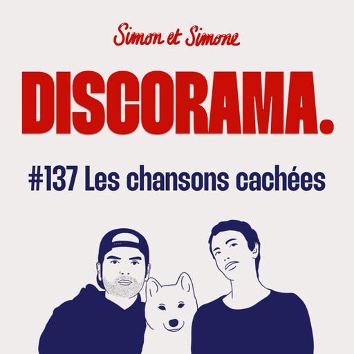 Discorama #137 - Les chansons cachées
