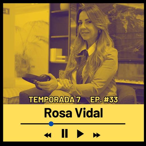 ROSA VIDAL (Periodista y locutora de radio) Temporada 7 Episodio 33