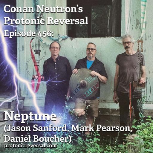 Ep456: Neptune (Jason Sidney Sanford, Mark William Pearson, Daniel Paul Boucher)