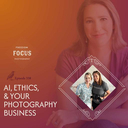 AI, Ethics, and Your Photography Business