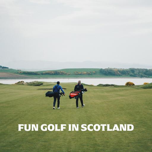 Ep.34 Fun Golf in Scotland