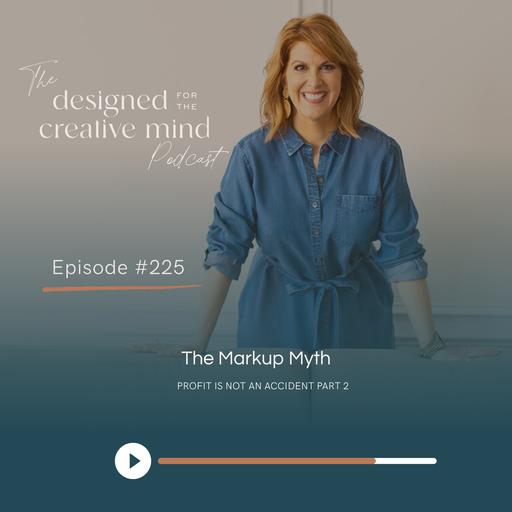 Ep 225: Profit Isn't An Accident Series - The Markup Myth