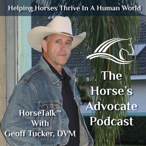 Horses Are Not Robots - #173 The Horse's Advocate Podcast