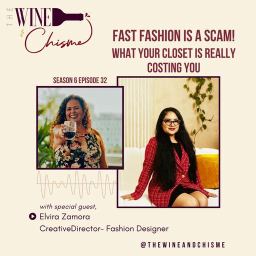 Fast Fashion is a Scam! What Your Closet is Really Costing You with Elvira Zamora