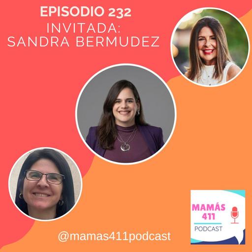 232 - Invitada: Sandra Bermudez. Una madre venezolana, creadora de "Sandra Sin Filtro"
