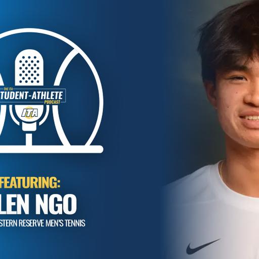 ITA Student-Athlete Council Podcast - Glen Ngo, Case Western Reserve Men's Tennis