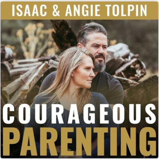 Family Relationships, Warning to Fathers, & Courageous Parenting