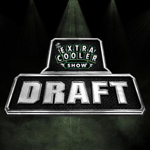 208 | The ExtraCooler Show Draft Special