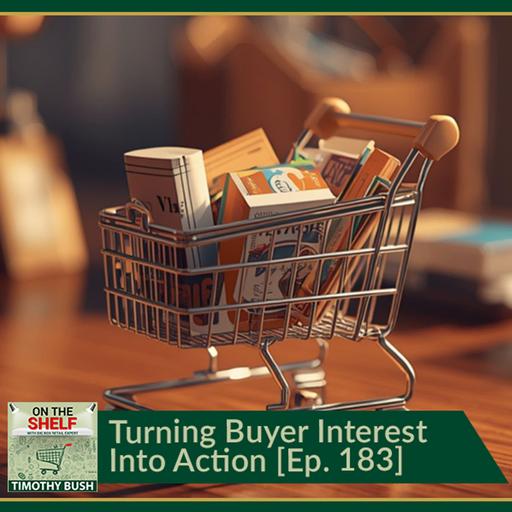 Turning Buyer Interest Into Action