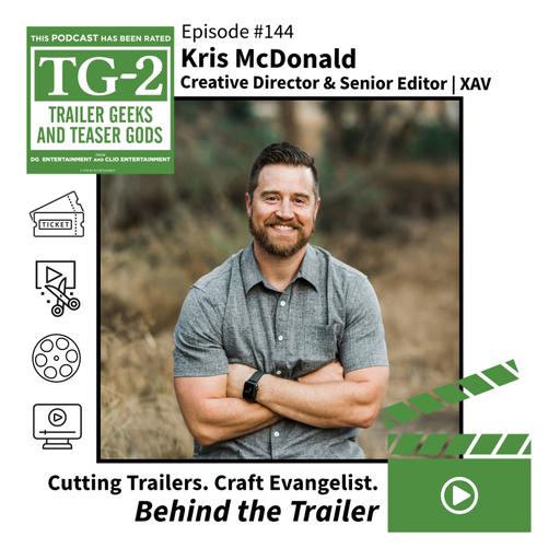 Kris McDonald: Cutting Trailers. Mentoring the Next Gen. Behind the Trailer.